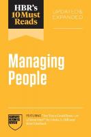 HBR's 10 Must Reads on Managing People, Updated and Expanded (featuring Are  You a Good Boss--or a Great One? by Linda A. Hill and Kent Lineback)