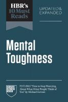 HBR's 10 Must Reads on Mental Toughness, Updated and Expanded (featuring  How to Stop Worrying About What Other People Think of You by Michael Gervais)