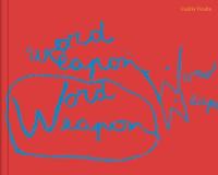 Cecilia Vicuña: Word Weapons