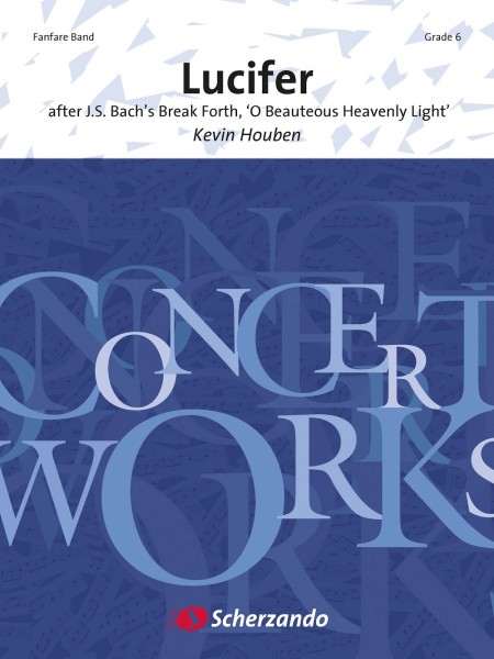Lucifer after J.S. Bach's Break Forth, O Beauteous Heavenly Light