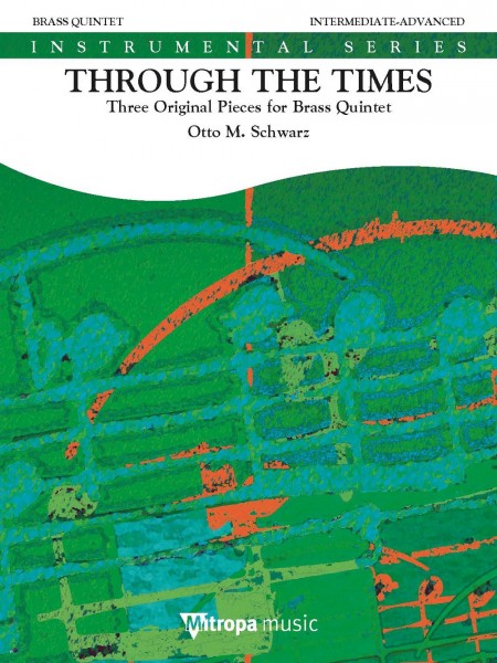 Through the Times Three Original Pieces for Brass Quintet