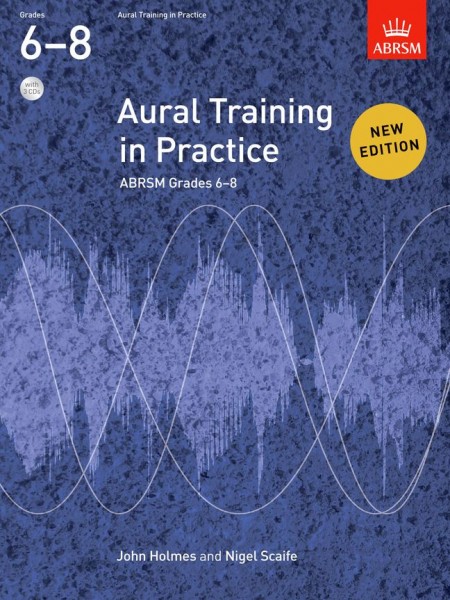 Aural Training in Practice Grades 6-8 New edition