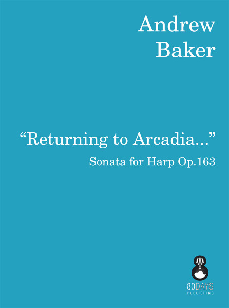 Returning to Arcadia Sonata for harp Op. 163