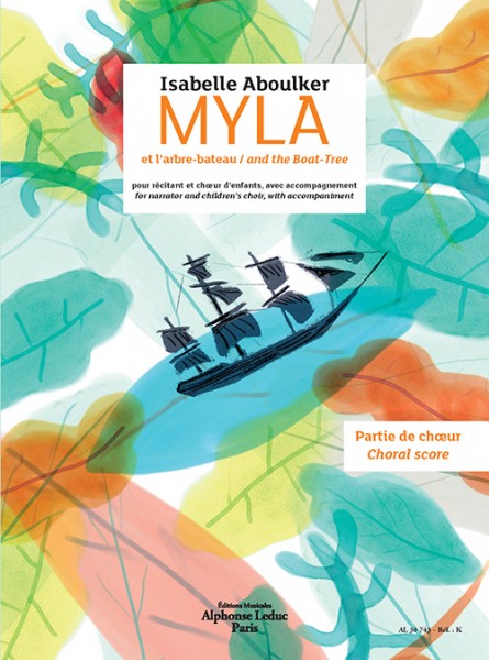 Myla et l'arbre bateau For Narrator, Children's Choir And Instrumental Accompaniment (Choral Version)