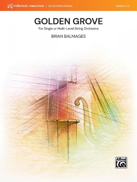 Golden Grove For Single or Multi-Level String Orchestra