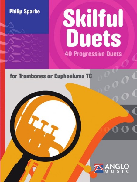 Skilful Duets 40 Progressive Duets for Trombones or Euphoniums TC