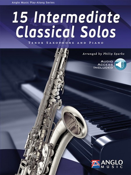 15 Intermediate Classical Solos Tenor Saxophone and Piano
