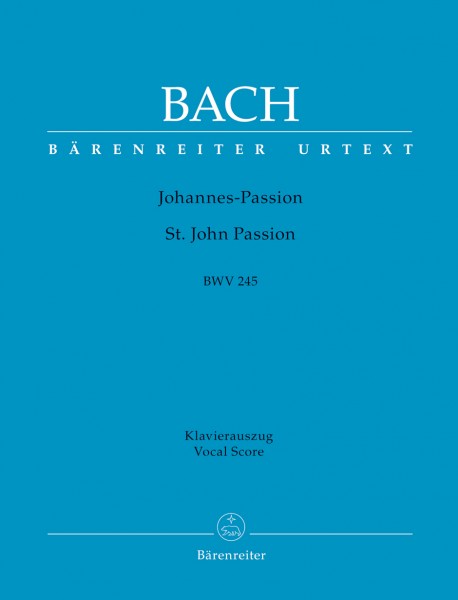 Johannes-Passion (St. John Passion) BWV 245 Klavierauszug -Revised edition