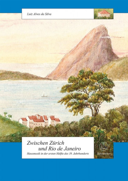Zwischen Zürich und Rio de Janeiro Hausmusik in der ersten Hälfte des 19. Jahrhunderts