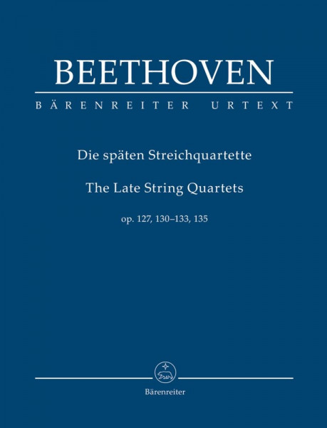 The Late String Quartets Op. 127, 130-133, 135