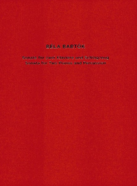 Sonata For Two Pianos And Percussion Facsimile Of The Draft Score and Paul Sacher'S Annotated Full Score Copy