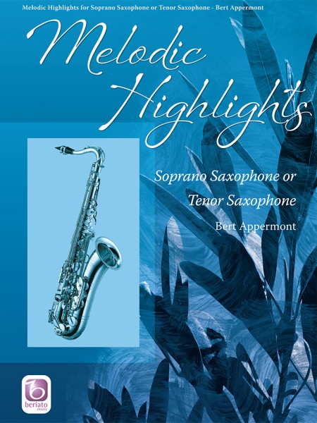 Melodic Highlights for Tenor Saxophone or Soprano Saxophone