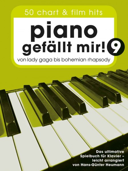 Piano gefällt mir! 9 - 50 Chart und Film Hits Von Lady Gaga bis Bohemian Rhapsody