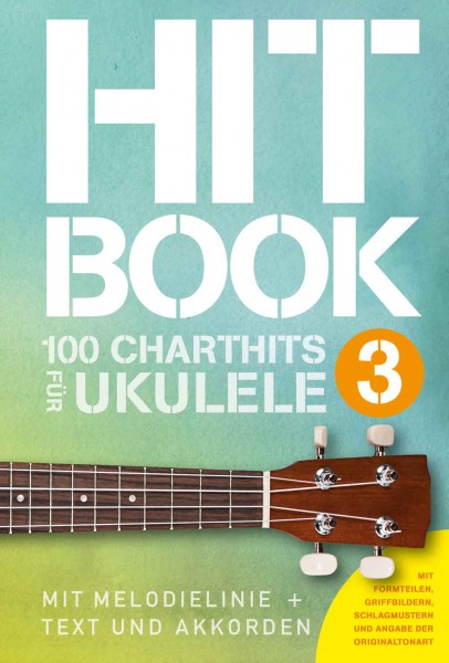 Hitbook 3 - 100 Charthits für Ukulele Mit Melodielinie + Text und Akkorden