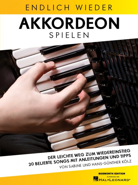 Endlich wieder Akkordeon spielen Der leichte Weg zum Wiedereinsteig - 20 Beliebte Songs mit Anleitungen und Tipps