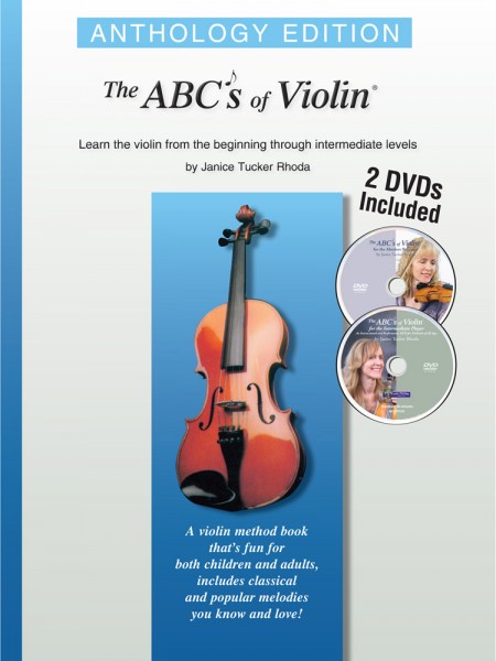 The ABC's Of Violin: Anthology Edition Learn the violin from the beginning through intermediate levels