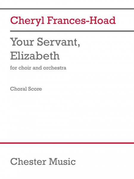 Your Servant, Elizabeth (Choral Score)