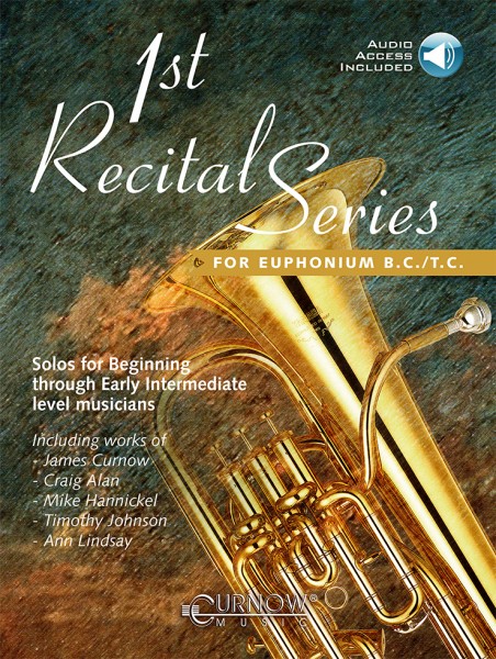 1st Recital Series for Euphonium B.C./T.C. Solos for Beginning through Early Intermediate lev