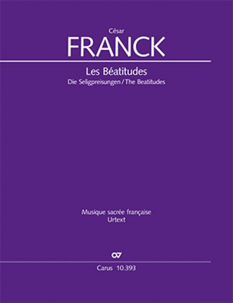 Les Béatitudes (Die Seligpreisungen) Oratorio Op. 25/CFF 185, 1869-1879