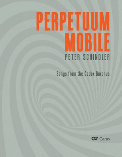 Perpetuum Mobile Songs from the Codex Buranus