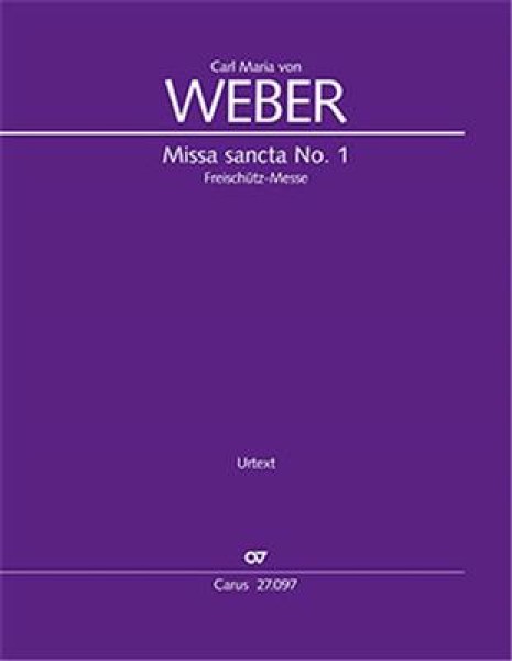 Missa sancta No. 1 E-flat major Freischütz-Messe - WeV A.2 (Urtext)