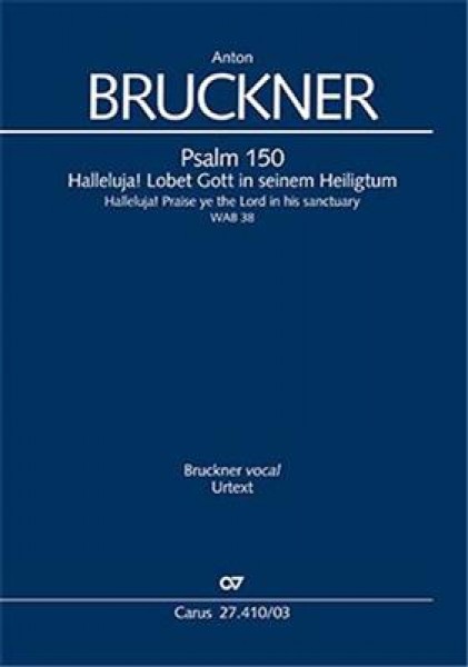 Psalm 150 Halleluja! Lobet den Herrn in seinem Heiligtum - C major - WAB 38