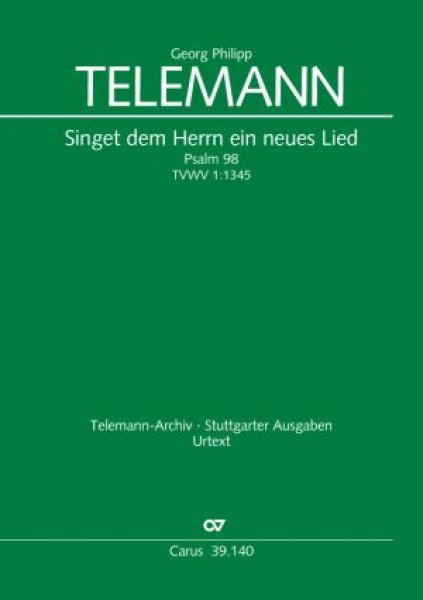 Singet dem Herrn ein neues Lied Psalm 98, TVWV 1:1345
