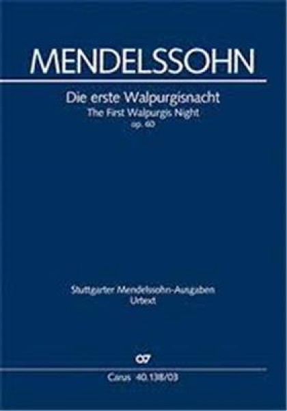 The First Walpurgis Night. A Poem By Goethe MWV D 3 - Ballad For Chorus and Orchestra