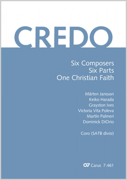 Credo Six Composers, Six Parts - One Christian Faith