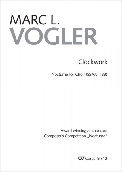 Clockwork Award winning at chor.com Composer?s Competition ?Nocturne?