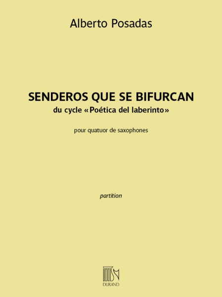 Senderos que se bifurcan du cycle 'Poética del laberinto' pour quatuor de saxophones
