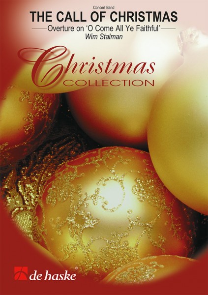 The Call of Christmas (N-D-E) Overture on 'O Come All Ye Faithful'