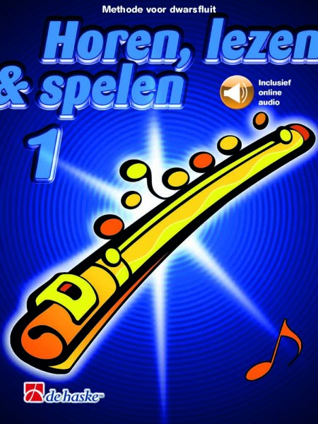 Horen, lezen & spelen 1 dwarsfluit Methode voor dwarsfluit