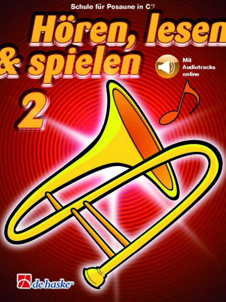 Hören, lesen & spielen 2 Posaune in C BC Schule für Posaune in C BC