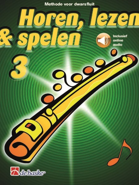 Horen, lezen & spelen 3 dwarsfluit Methode voor dwarsfluit