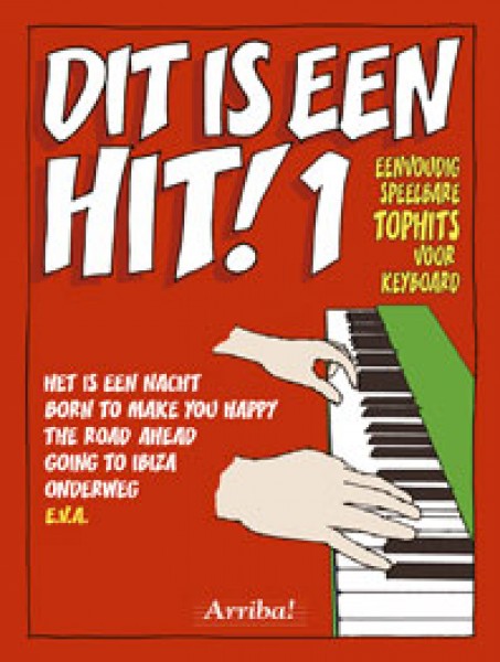 Dit is een Hit! Eenvoudig speelbare hits voor keyboard