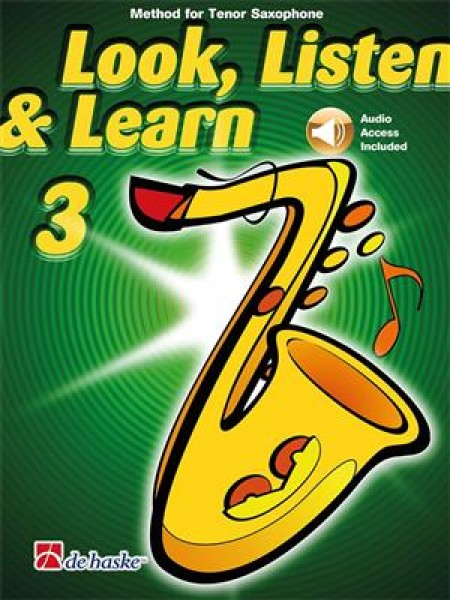 Look, Listen & Learn 3 Tenor Saxophone Method for Tenor Saxophone