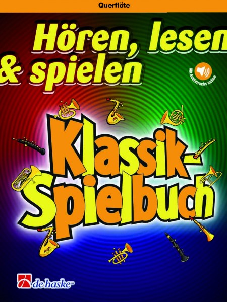 Hören, lesen & spielen - Klassik-Spielbuch Flöte