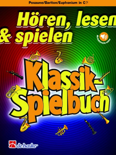 Hören, lesen & spielen - Klassik-Spielbuch Posaune/Bariton/Euphonium BC
