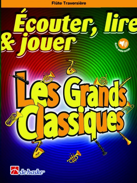 Écouter, lire & jouer - Les Grands Classiques Flûte Traversière
