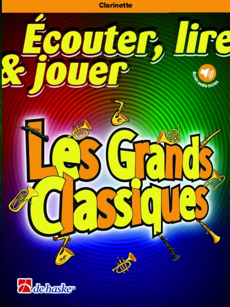 Écouter, lire & jouer - Les Grands Classiques Clarinette