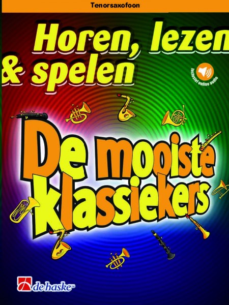 Horen, lezen & spelen - De mooiste klassiekers Tenorsaxofoon