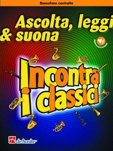Ascolta, leggi & suona - Incontra i classici Sassofono contralto