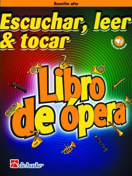 Escuchar, leer & tocar - Libro de ópera Saxofón alto