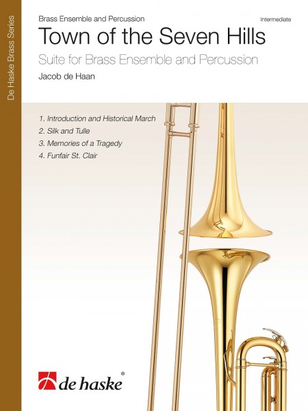 Town of the Seven Hills Suite for Brass Ensemble and Percussion