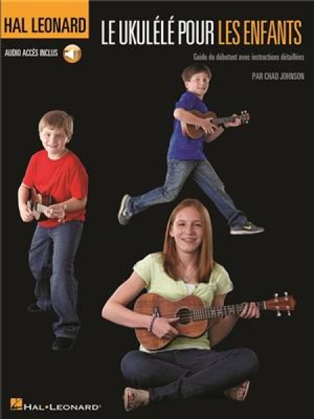 Hal Leonard Le Ukulélé pour les enfants Guide du débutant avec instructions détaillées