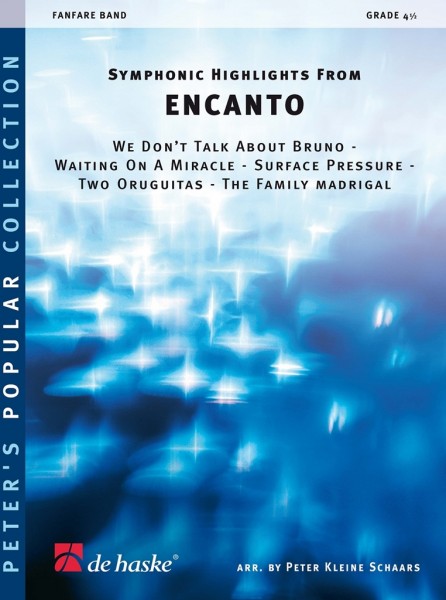 Symphonic Highlights from ENCANTO We Don't Talk About Bruno - Waiting On A Miracle -Surface Pressure - Two Oruguitas - The Family Madr
