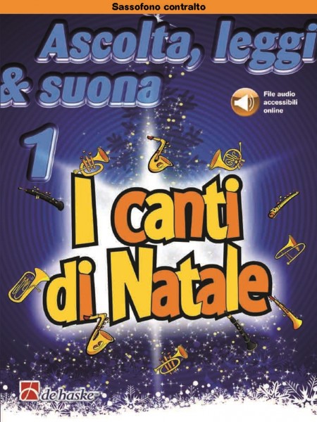 Ascolta, leggi & suona 1 - I canti di Natale Sassofono contralto