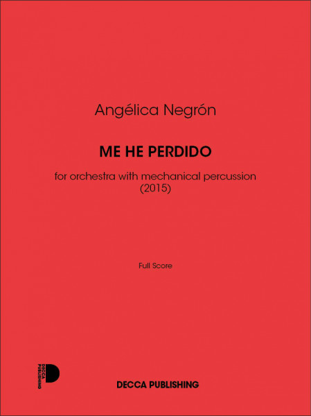 Me he perdido for orchestra with mechanical percussion (2015)