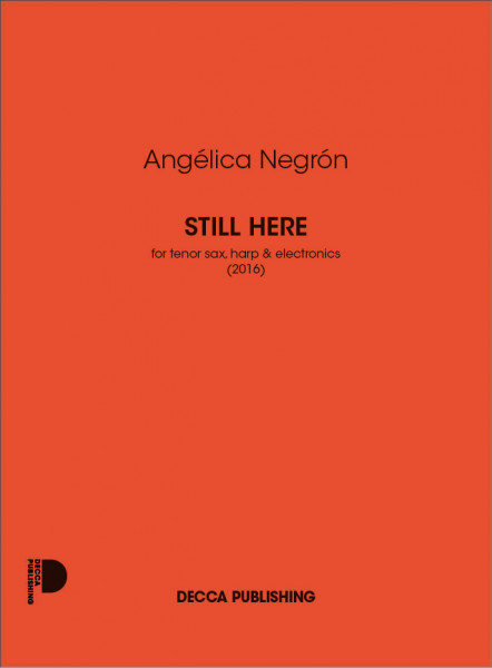 Still here for tenor sax, harp & electronics (2016)